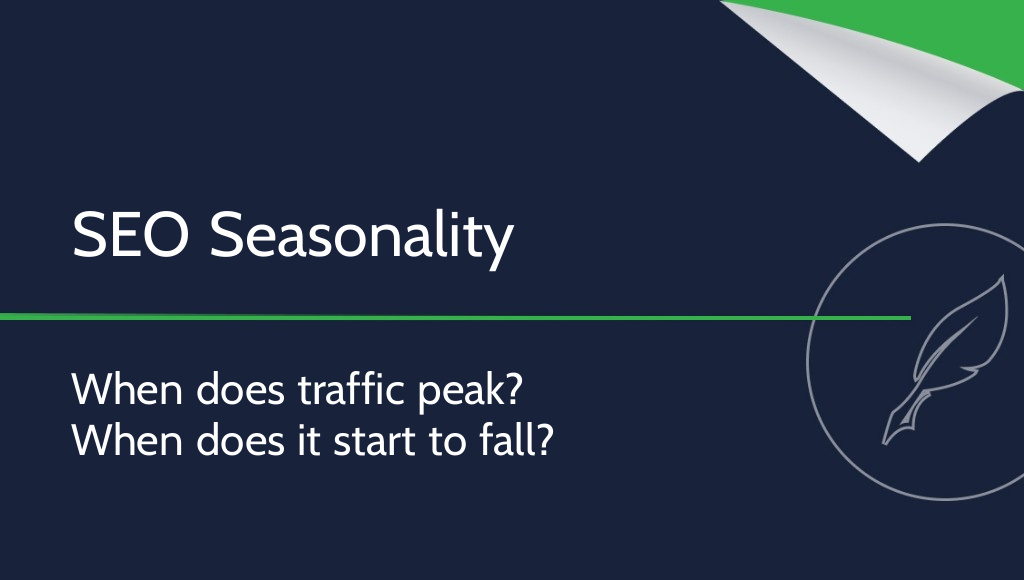 SEO Seasonality – When Does Website Traffic Peak?